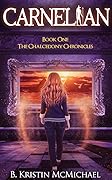Carnelian (Chalcedony Chronicles, #1)