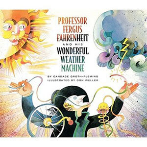 Professor Fergus Fahrenheit and his Wonderful Weather Machine (Hardcover)