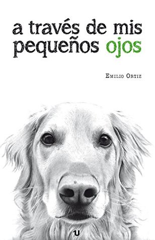 A través de mis pequeños ojos (Kindle Edition)