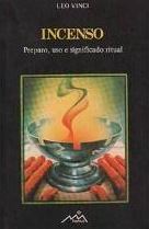 Incenso - preparo, uso e significado ritual.