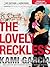 THE LOVELY RECKLESS Chapters 1-5