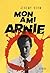 Mon ami Arnie
