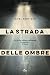 La strada delle ombre by Mikel Santiago