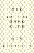 The Prison Book Club by Ann Walmsley The Prison Book Club by Ann Walmsley