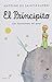 El principito/ The Little Prince by Antoine de Saint-Exupéry El principito/ The Little Prince by Antoine de Saint-Exupéry