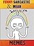 Memes: Funny Sarcastic and Mean Memes: Best Collection Of Funny Sarcasm Pictures and Memes (LOLs Heaven Book 1)