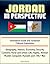 Jordan in Perspective - Orientation Guide and Jordanian Cultural Orientation: Geography, History, Economy, Security, Customs, Rural and Urban Life, Aqaba, Amman, Muslim Conquest, Hussein and 1967 War