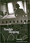 Trouble Sleeping by Abdul Ali Trouble Sleeping by Abdul Ali