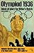 Olympiad 1936: blaze of glory for Hitler's Reich (Ballantine's Illustrated History of the Violent Century: Human Conflict No. 1)