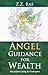 Angel Guidance for Wealth by Z.Z. Rae