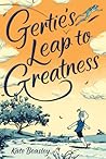 Gertie's Leap to Greatness by Kate Beasley