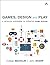 Games, Design and Play: A D...