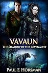 Vavaun, The Shadow of the Revenaunt