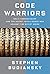 Code Warriors: NSA's Codebreakers and the Secret Intelligence War Against the Soviet Union