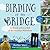Birding at the Bridge: In Search of Every Bird on the Brooklyn Waterfront