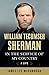 William Tecumseh Sherman: I...