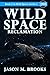 Wild Space: Reclamation (Wi...