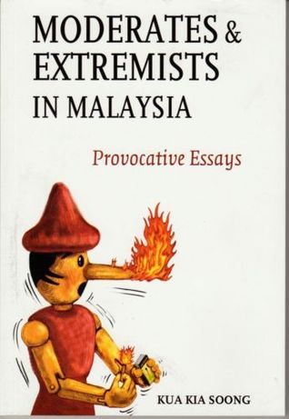 Moderates & Extremists in Malaysia: Provocative Essays