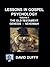 LESSONS IN GOSPEL PSYCHOLOGY - VOLUME 1: THE OLD TESTAMENT GENESIS - NEHEMIAH