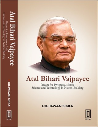 Atal Bihari Vajpayee: Dream for Prosperous India, Science and Technology in Nation-Building