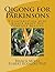 Qigong for Parkinsons: A Conversation with Bianca about Her Complete Healing
