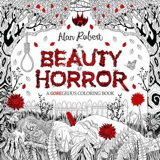 The Beauty of Horror 1: A GOREgeous Coloring Book (Paperback)