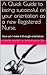 A Quick Guide to being successful on your orientation as a new Registered Nurse.: How can I make it through orientation.