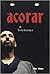 Acorar by Toni Gomila