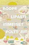 Viimeiset polttarit by Roope Lipasti