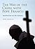 Way of the Cross with Pope Francis, The; Meditations on the Stations