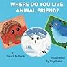Where Do You Live, Animal Friend? Where Do You Live, Animal Friend?