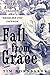 Fall from Grace: The Truth ...