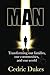 Man: Transforming our families, our communities, and our world