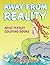 Away From Reality: Adult Fantasy Coloring Books (Fantasy Coloring and Art Book Series)