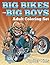 Big Bikes For Big Boys: Adult Coloring Set (Bike Coloring and Art Book Series)