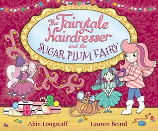 The Fairytale Hairdresser and the Sugar Plum Fairy (Paperback)