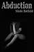 Abduction by Nicole Hatfield