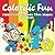 Colorific Fun: Colors and Numbers then Shapes for Kids (Fun Coloring and Art Book Series)