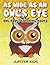 As Wide As an Owl's Eye: Owl Adult Coloring Books (Owl Coloring and Art Book Series)
