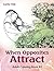 When Opposites Attract: Adult Coloring Book Kit (Opposites Attract Coloring and Art Book Series)