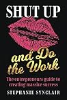 Shut Up and Do th...