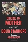 Digging Up Mother...