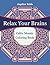 Relax Your Brains: Celtic Mosaic Coloring Book (Mosaic Coloring and Art Book Series)