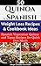 Cúrate: Authentic Spanish Food and Healthy Cookbook Ideas from an American Kitchen: Spanish Vegetarian, Quinoa and Tapas Recipes for Quick Diet Meals