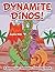 Dynamite Dinos! A Super Fun Dinosaur Coloring Book (Dinosaur Coloring and Art Book Series)