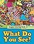 What Do You See?: Images Coloring Book (Images Coloring and Art Book Series)