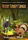 Tricky Turkey Tango (Memoirs of a True Hero, Volume 2) Tricky Turkey Tango (Memoirs of a True Hero, Volume 2)