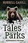 Tales from the Parks by Russell Cahill Tales from the Parks by Russell Cahill