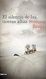 El silencio de las tierras altas (Áncora & Delfín) by Steinar Bragi