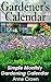 Gardener's Calendar: Simple Monthly Gardening Calendar